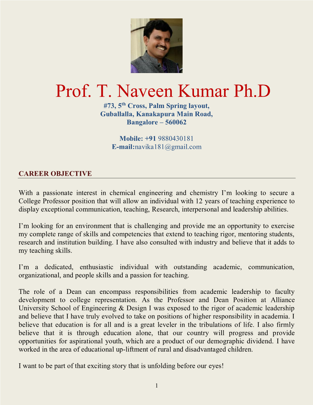 Prof. T. Naveen Kumar Ph.D #73, 5Th Cross, Palm Spring Layout, Guballalla, Kanakapura Main Road, Bangalore – 560062