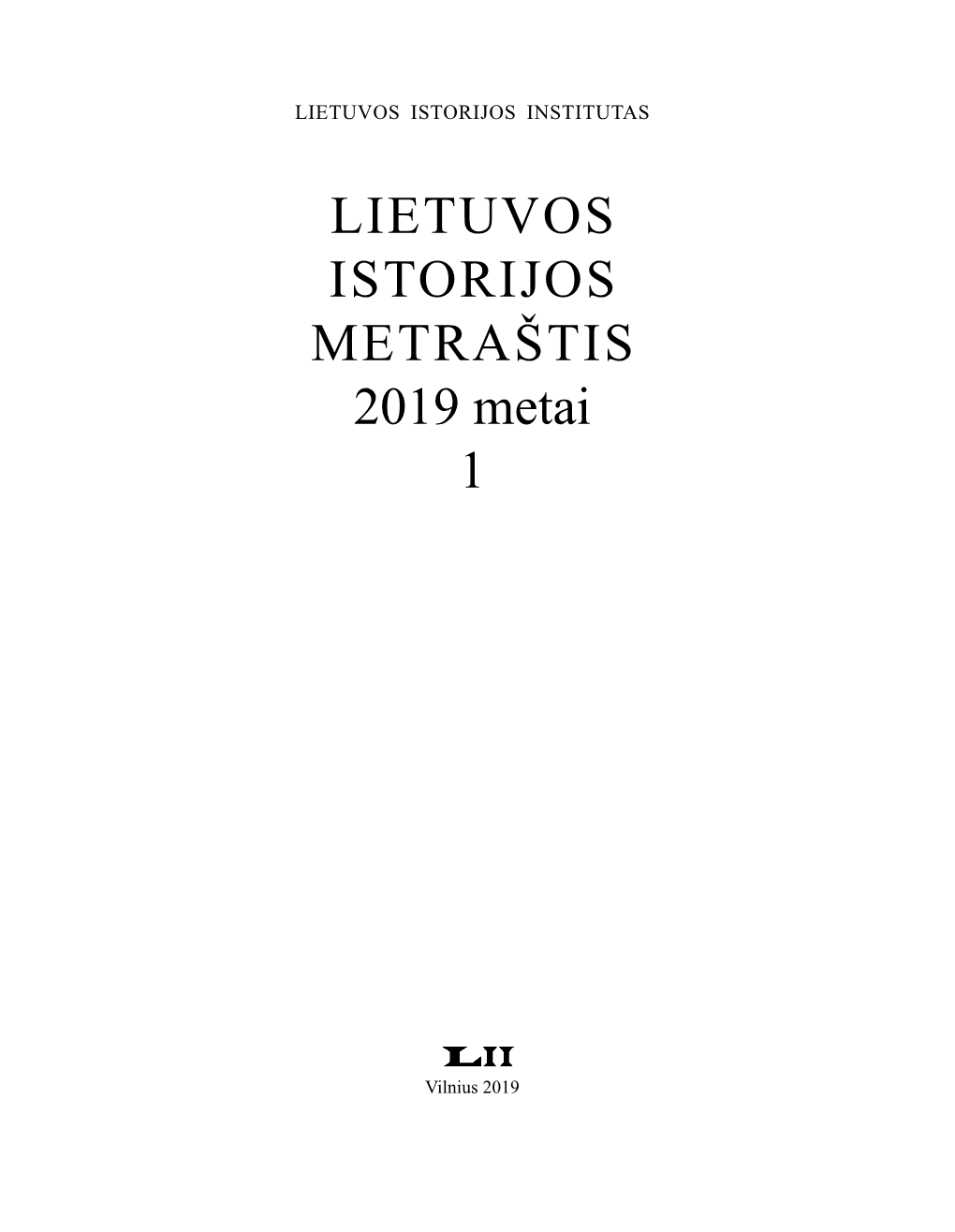 LIETUVOS ISTORIJOS METRAŠTIS 2019 Metai 1