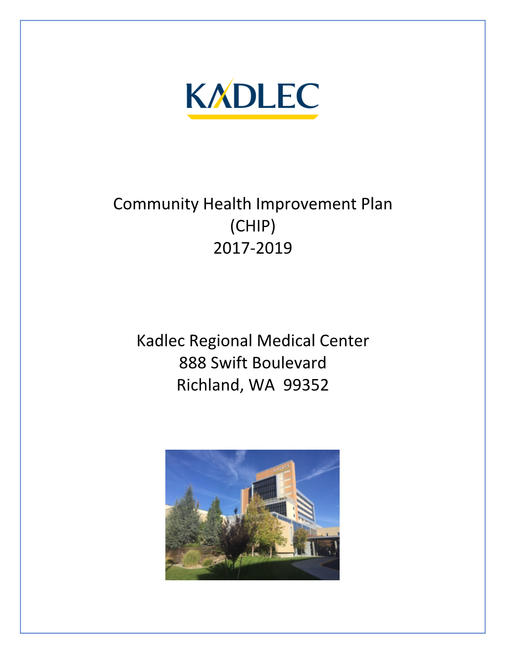 Community Health Improvement Plan (CHIP) 2017-2019 Kadlec Regional