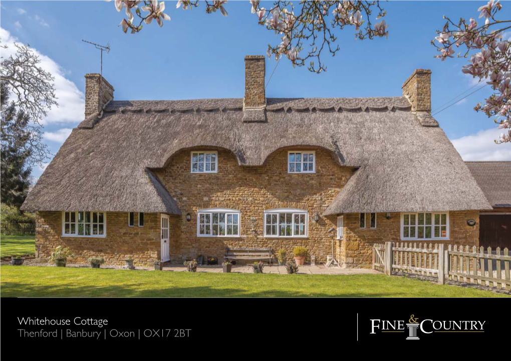 Whitehouse Cottage Thenford | Banbury | Oxon | OX17 2BT WHITEHOUSE COTTAGE, THENFORD