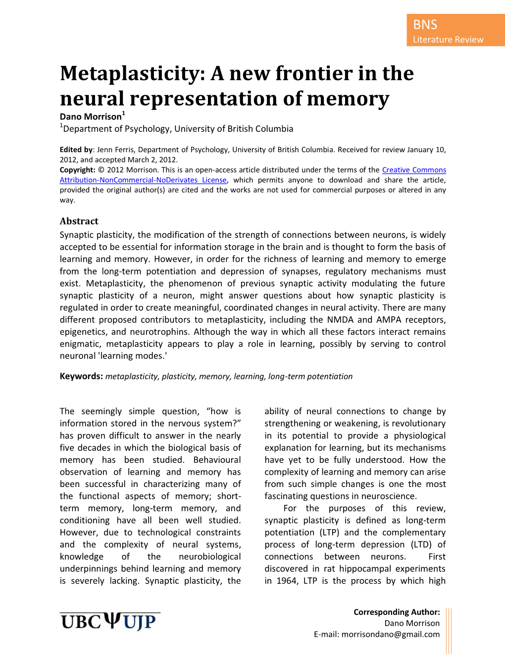 Metaplasticity: a New Frontier in the Neural Representation of Memory Dano Morrison1 1Department of Psychology, University of British Columbia
