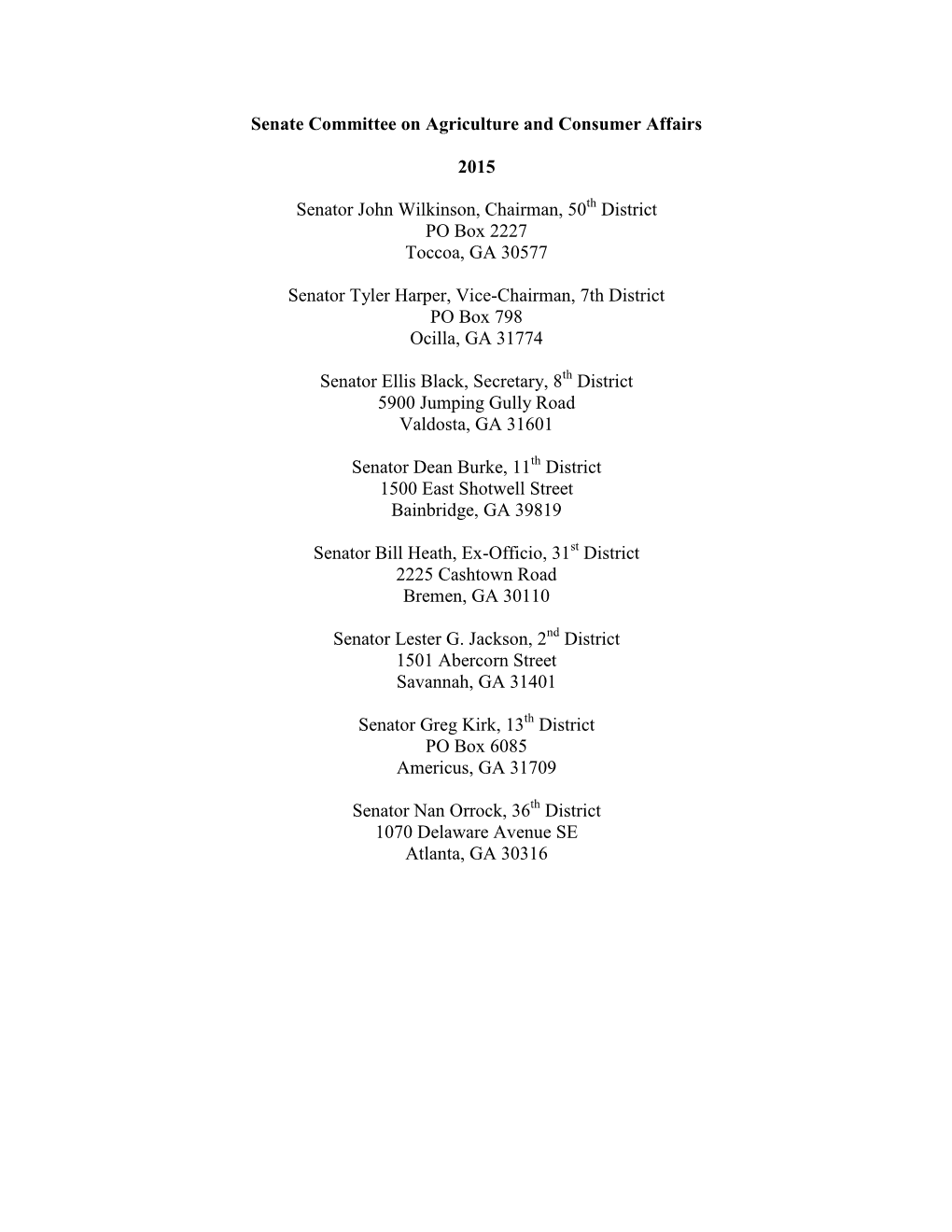 Senate Committee on Agriculture and Consumer Affairs 2015 Senator John Wilkinson, Chairman, 50 District PO Box 2227 Toccoa, GA