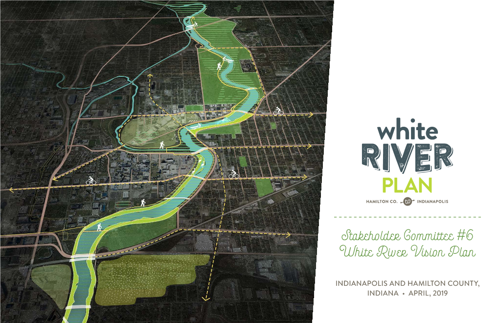 Stakeholder Committee #6 White River Vision Plan