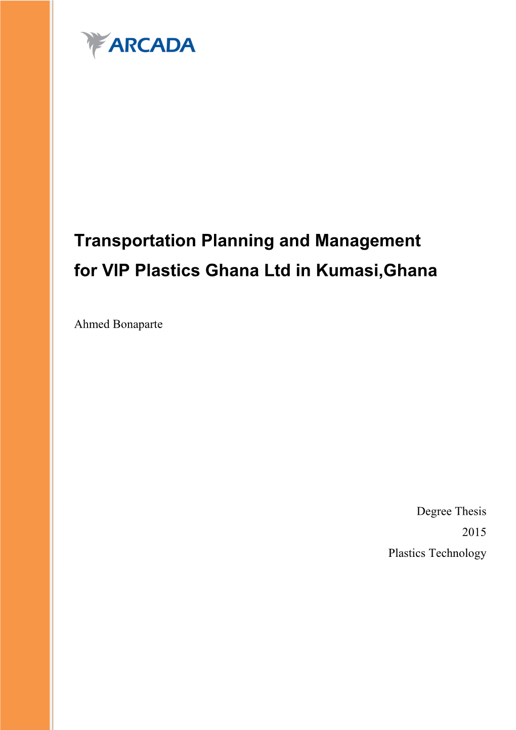 Transportation Planning and Management for VIP Plastics Ghana Ltd in Kumasi,Ghana