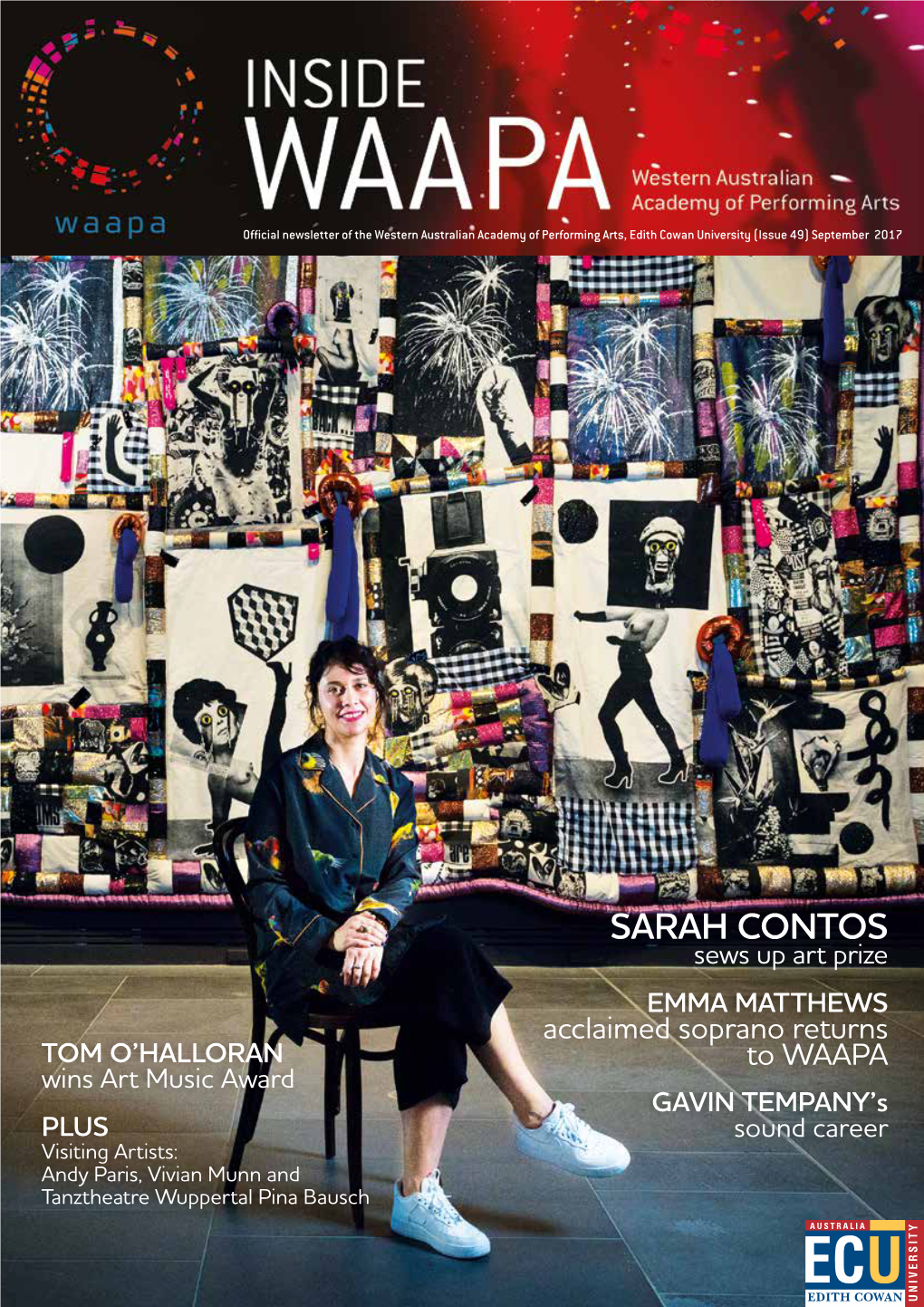 Inside WAAPA Issue 49 Page 1 ART PRIZE SEWN up WAAPA Trained Set and Costume Designer Has Been Aawarded the Inaugural $100,000 Ramsay Art Prize