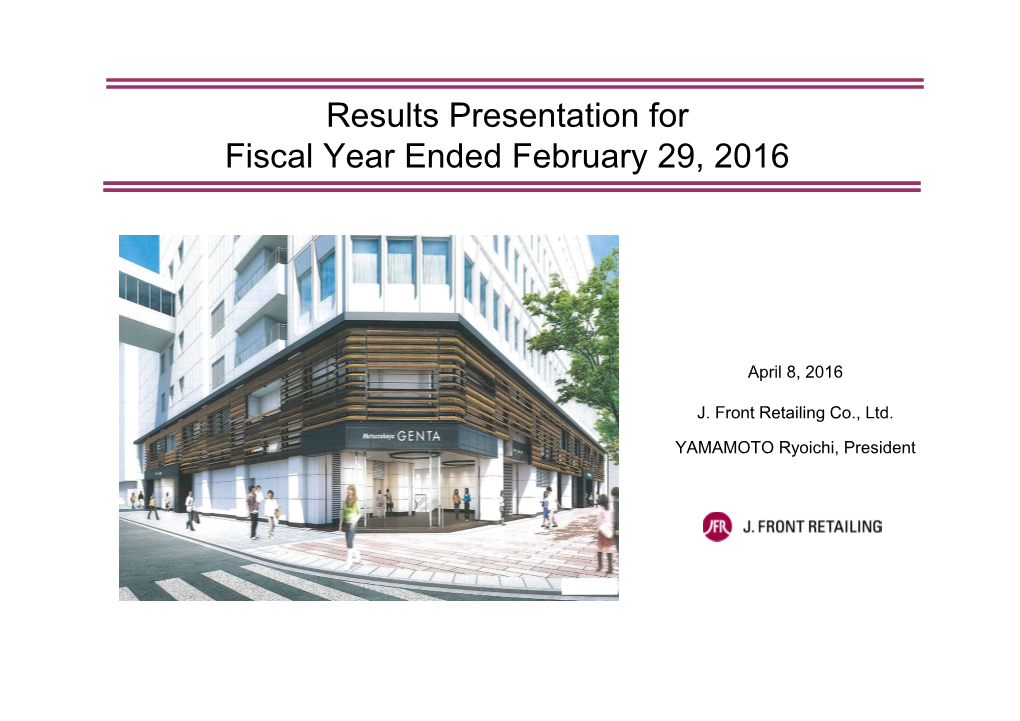 Results Presentation for Fiscal Year Ended February 29, 2016