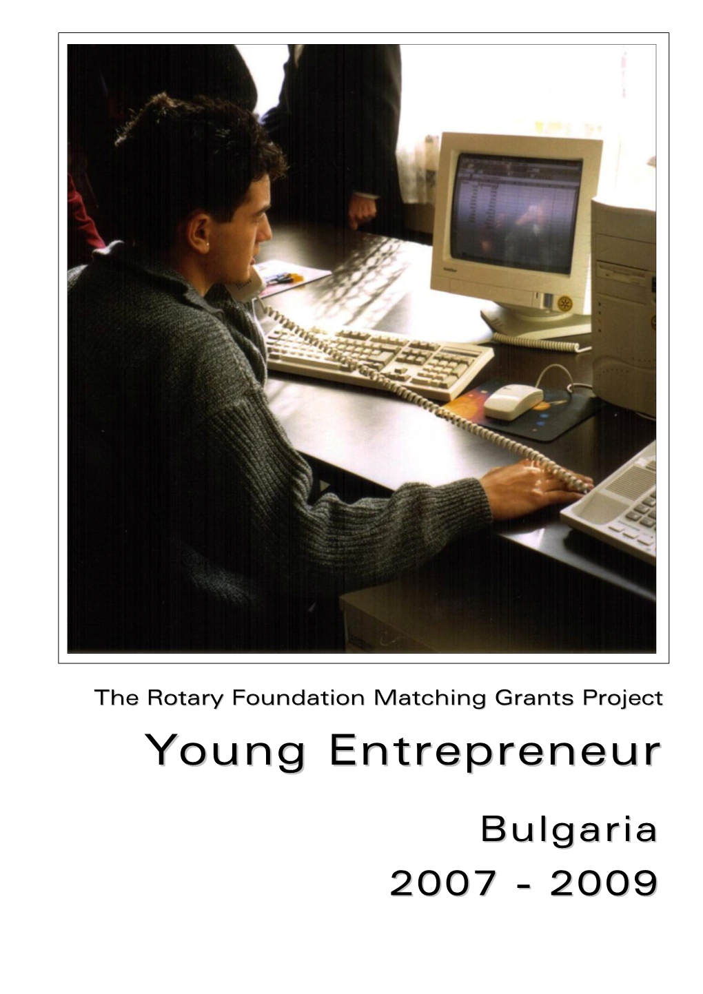 Young Entrepreneur Page 2 TRF Matching Grants Project 2007 - 2009