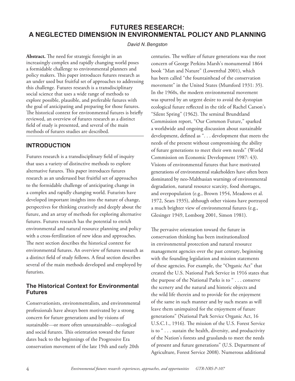FUTURES RESEARCH: a NEGLECTED DIMENSION in ENVIRONMENTAL POLICY and PLANNING David N