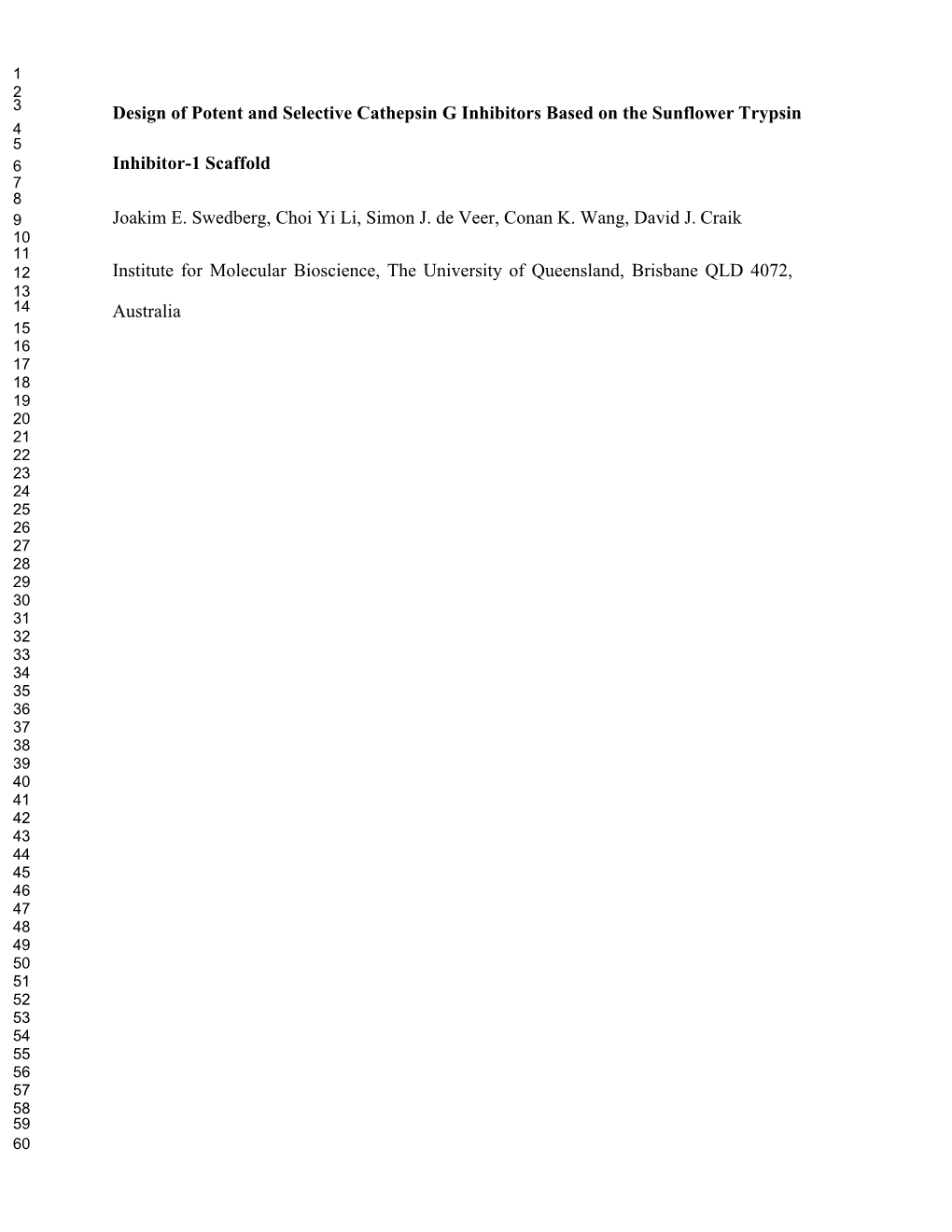 Design of Potent and Selective Cathepsin G Inhibitors Based on the Sunflower Trypsin 4 5 6 Inhibitor-1 Scaffold 7 8 9 Joakim E