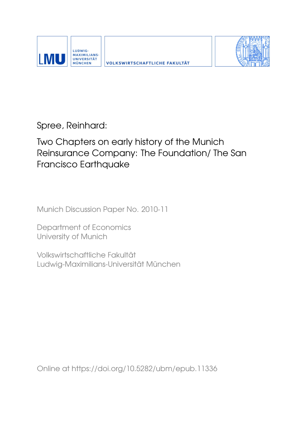 Two Chapters on Early History of the Munich Reinsurance Company: the Foundation/ the San Francisco Earthquake