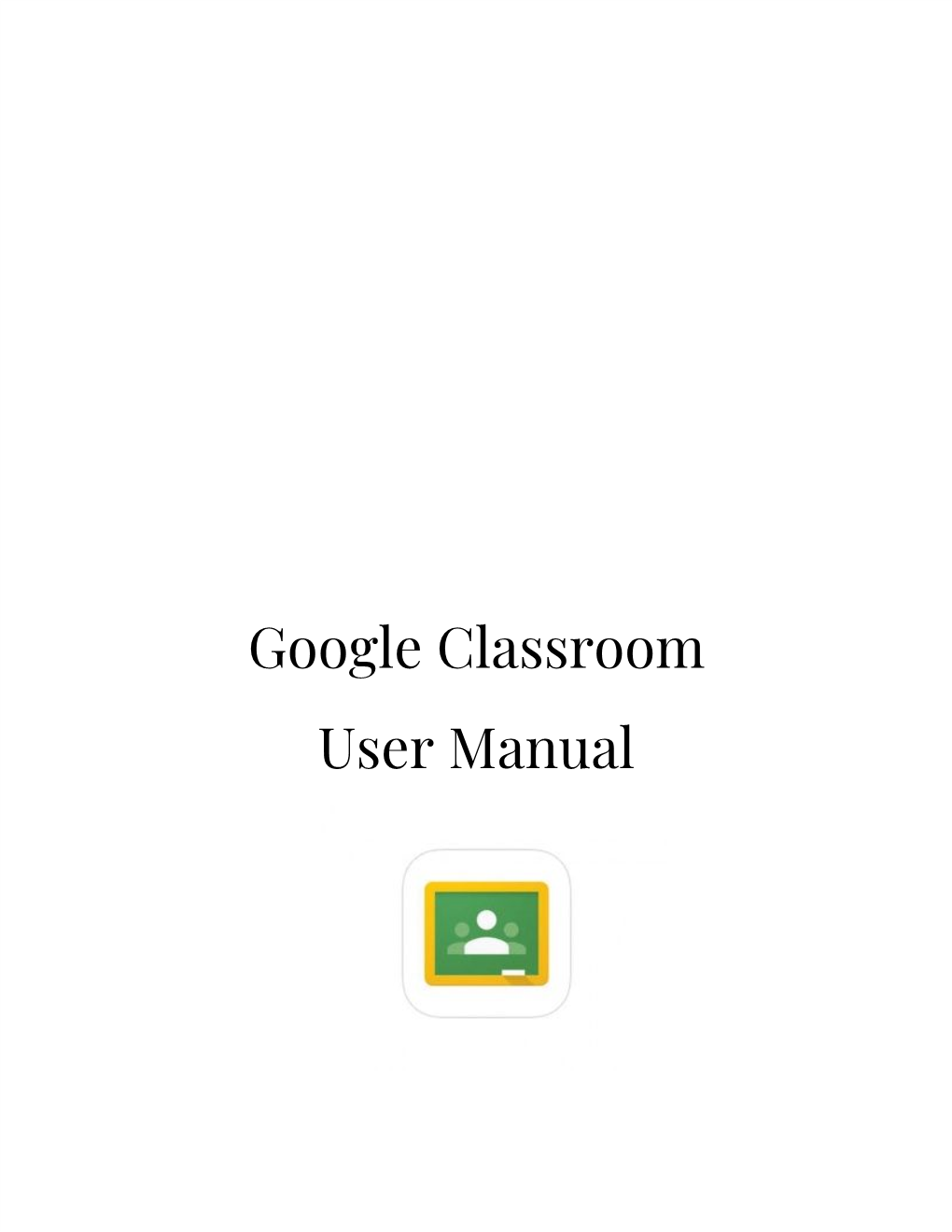 Google Classroom User Manual