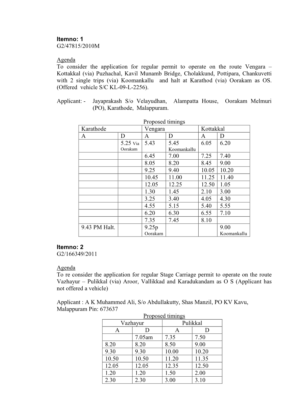 1 G2/47815/2010M Agenda to Consider the Application for Regular