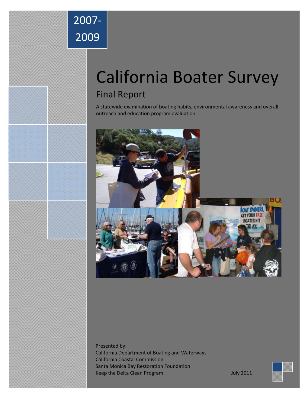 California Boater Survey Final Report a Statewide Examination of Boating Habits, Environmental Awareness and Overall Outreach and Education Program Evaluation