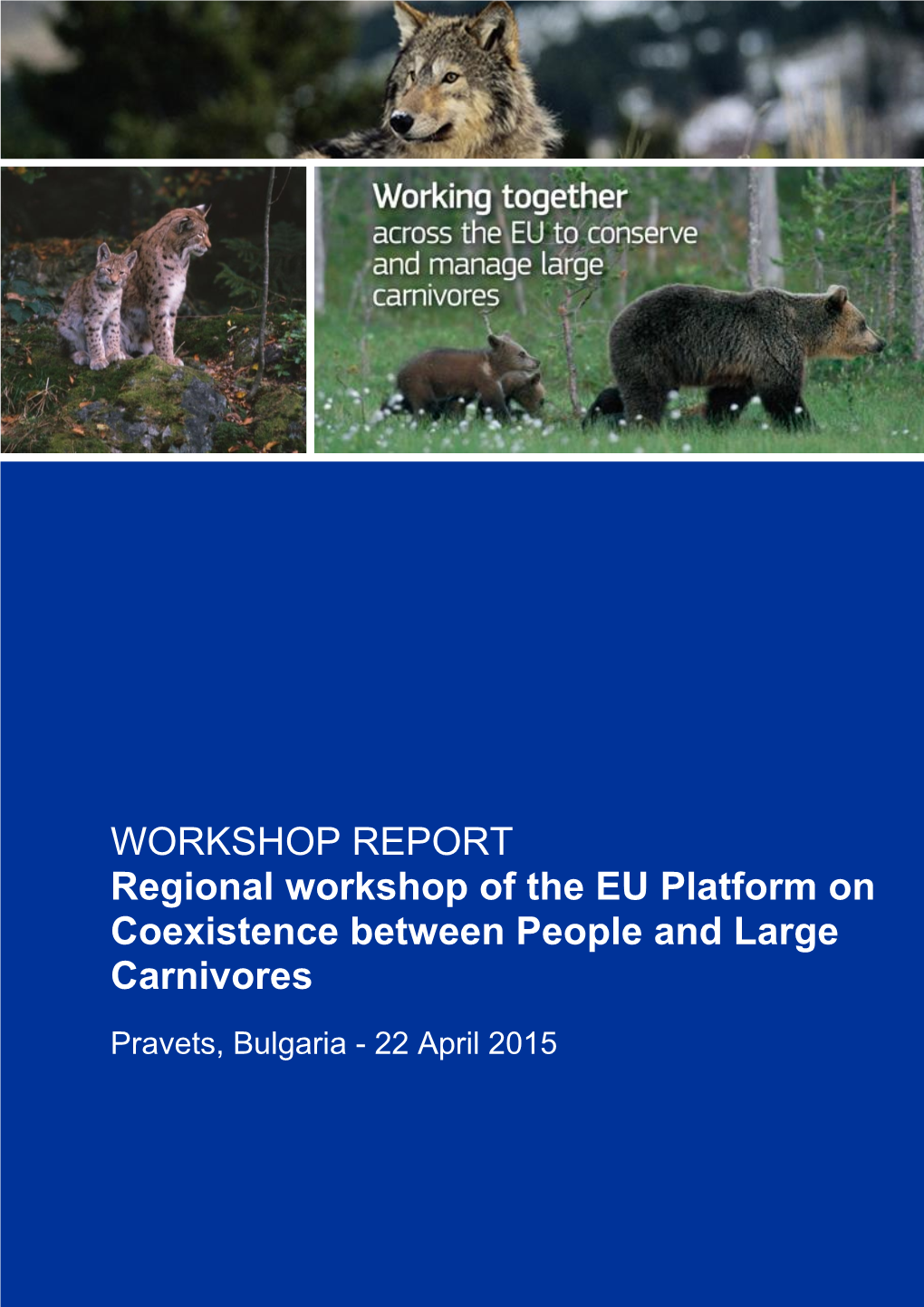 WORKSHOP REPORT Regional Workshop of the EU Platform on Coexistence Between People and Large Carnivores