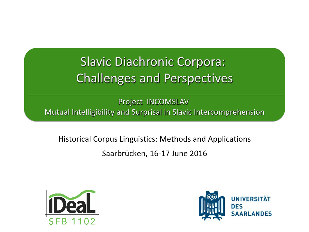 Slavic Diachronic Corpora: Challenges and Perspectives