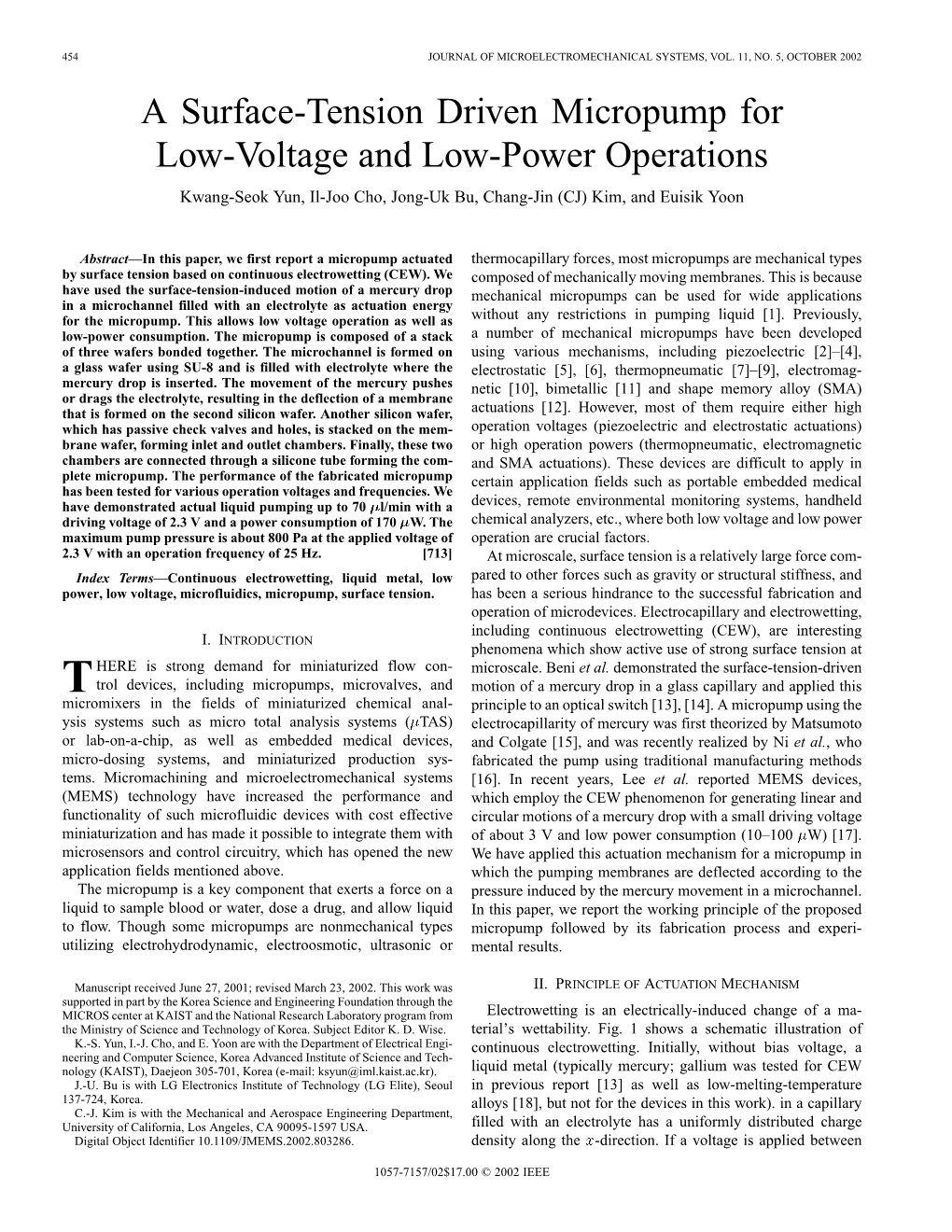 A Surface-Tension Driven Micropump for Low-Voltage and Low-Power Operations Kwang-Seok Yun, Il-Joo Cho, Jong-Uk Bu, Chang-Jin (CJ) Kim, and Euisik Yoon