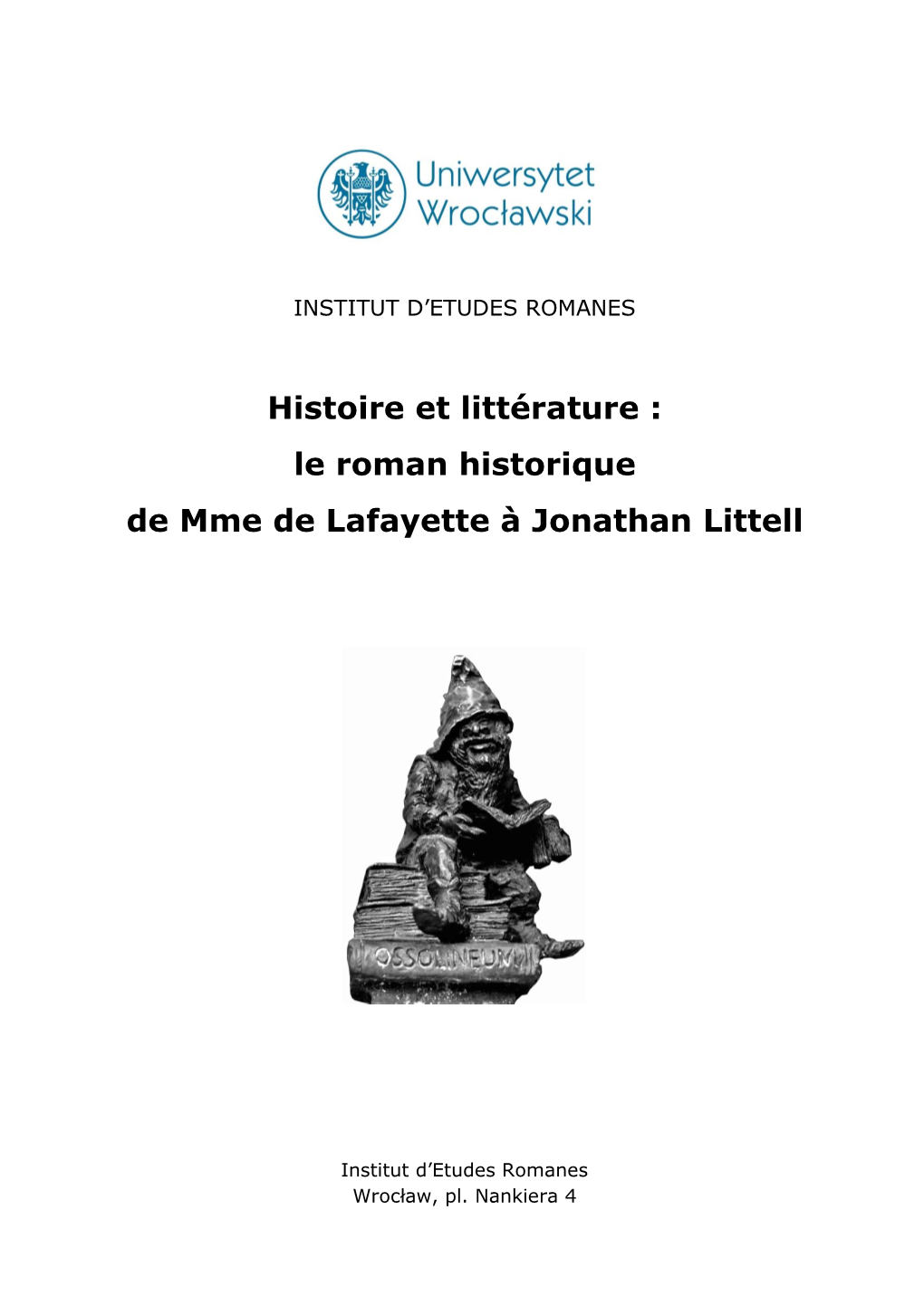 Le Roman Historique De Mme De Lafayette À Jonathan Littell