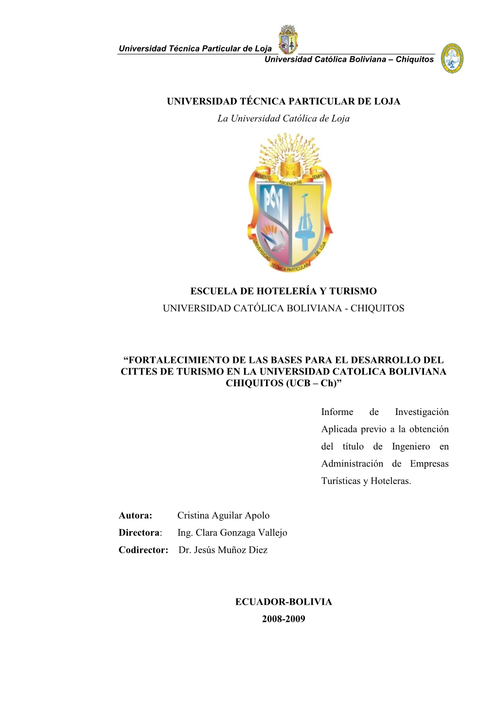 Universidad Técnica Particular De Loja Universidad Católica Boliviana – Chiquitos