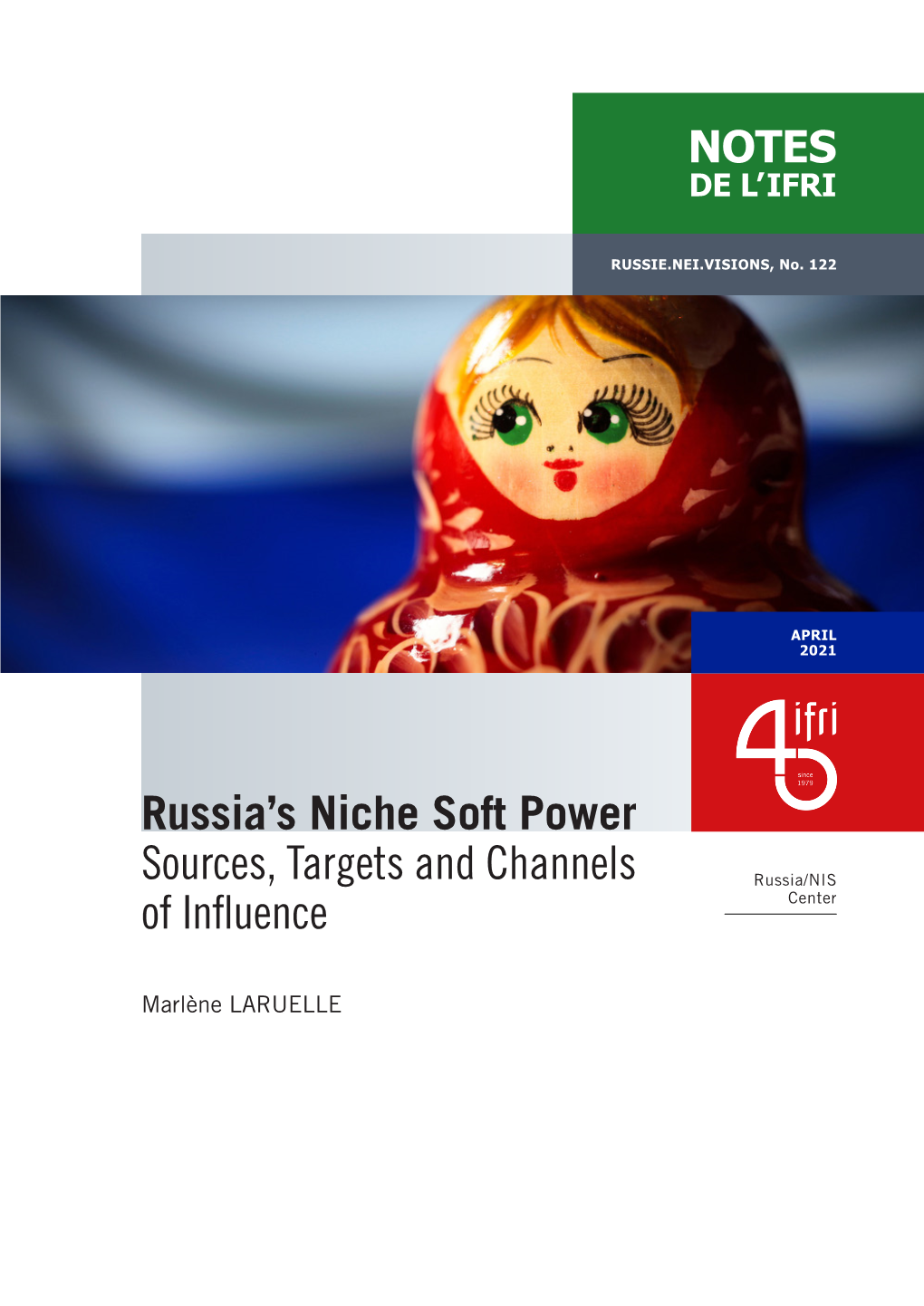 Russia's Niche Soft Power: Sources, Targets, and Channels of Influence