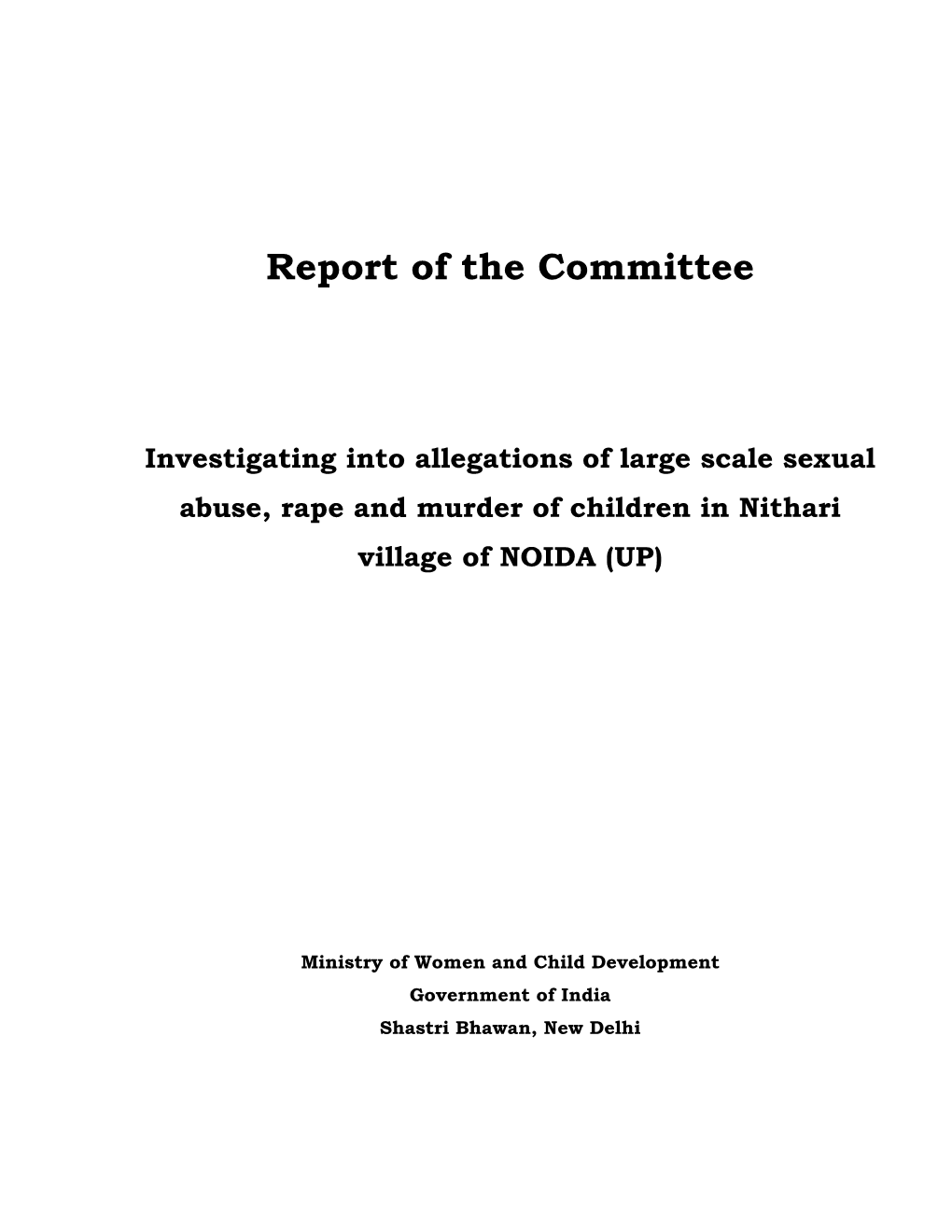 Investigating Into Allegations of Large Scale Sexual Abuse, Rape and Murder of Children in Nithari Village of NOIDA (UP)