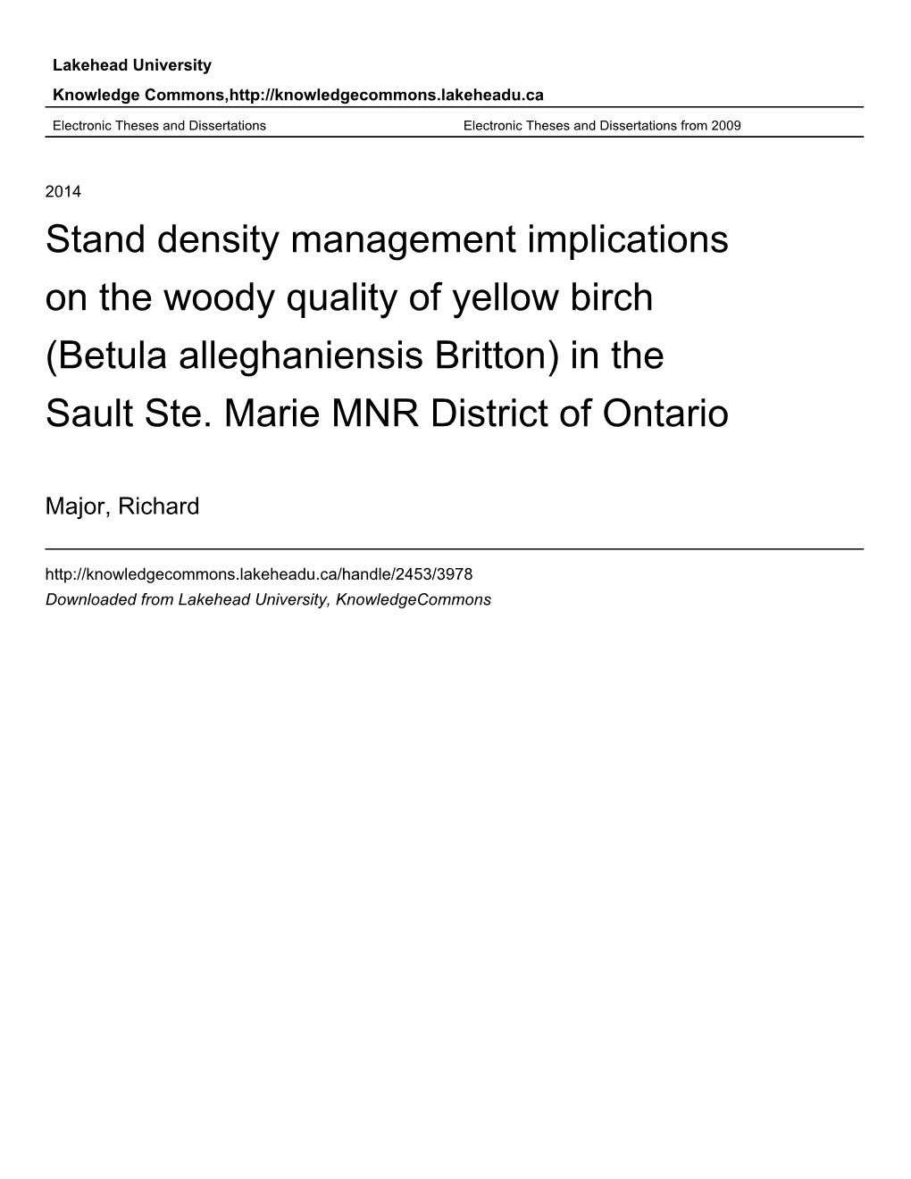 Stand Density Management Implications on the Woody Quality of Yellow Birch (Betula Alleghaniensis Britton) in the Sault Ste