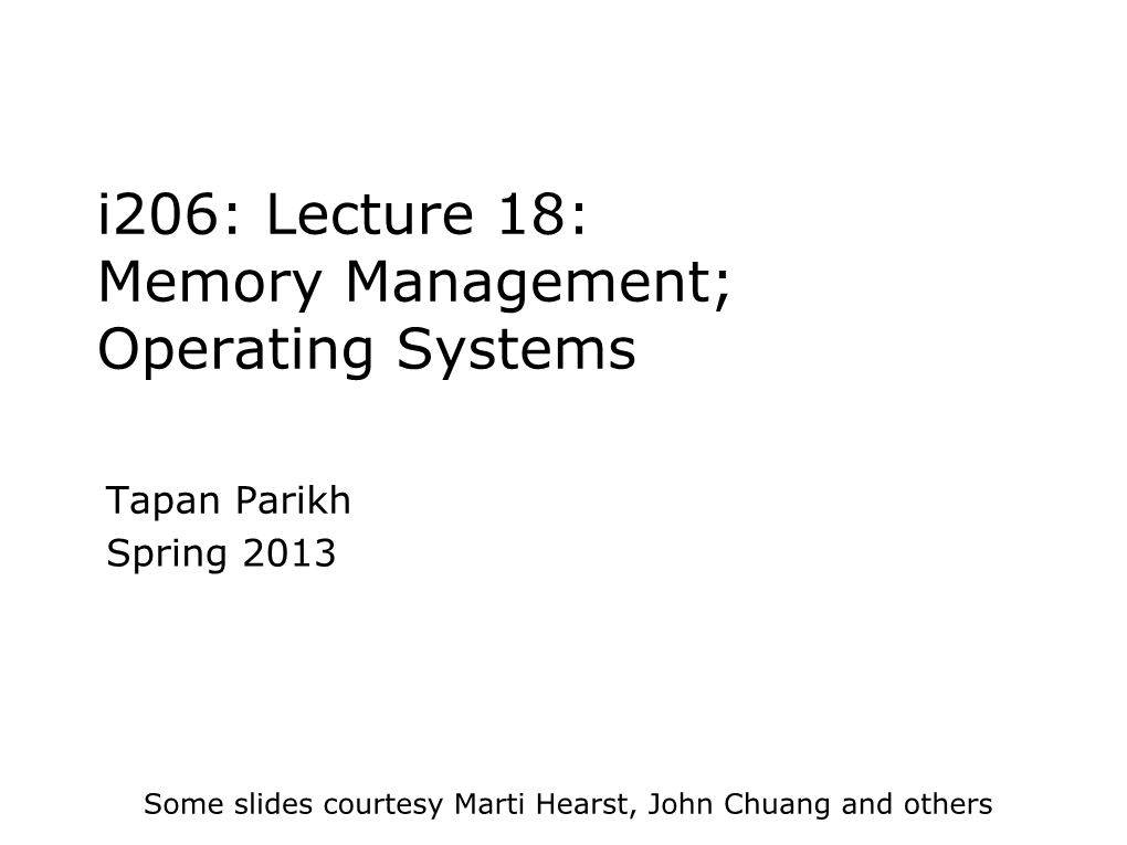 I206: Lecture 18: Memory Management; Operating Systems