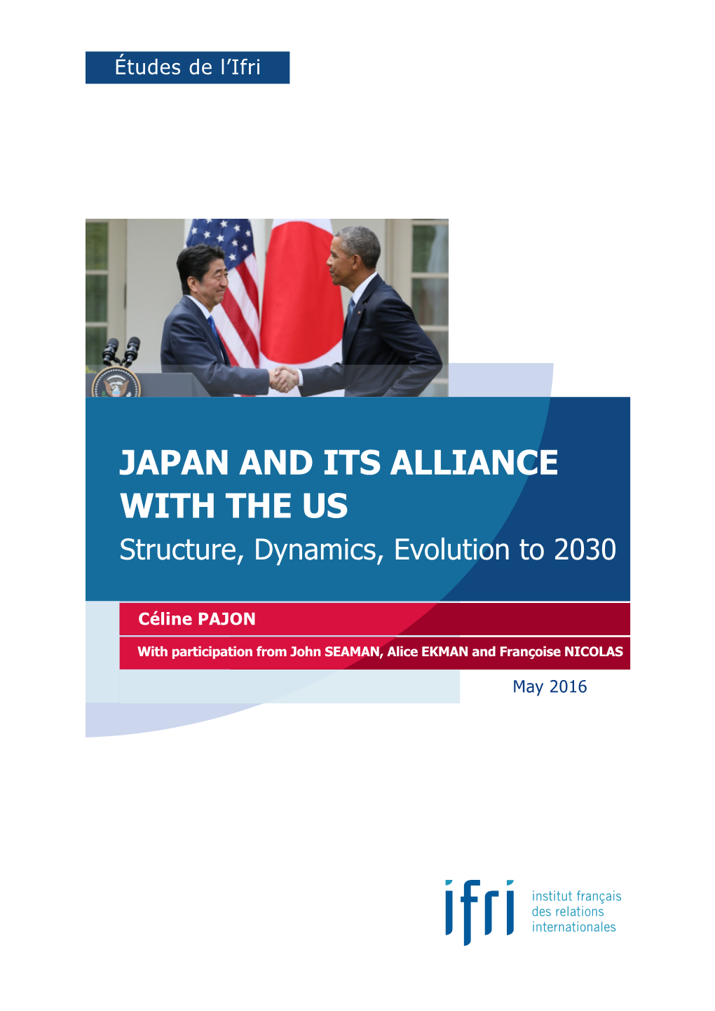 JAPAN and ITS ALLIANCE with the US Structure, Dynamics, Evolution to 2030