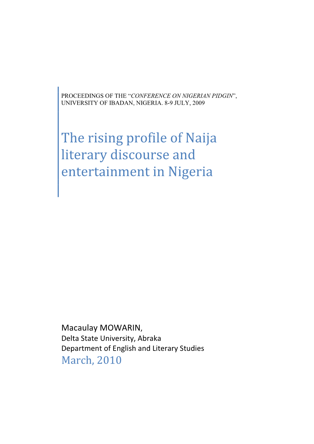 The Rising Profile of Naija Literary Discourse and Entertainment in Nigeria