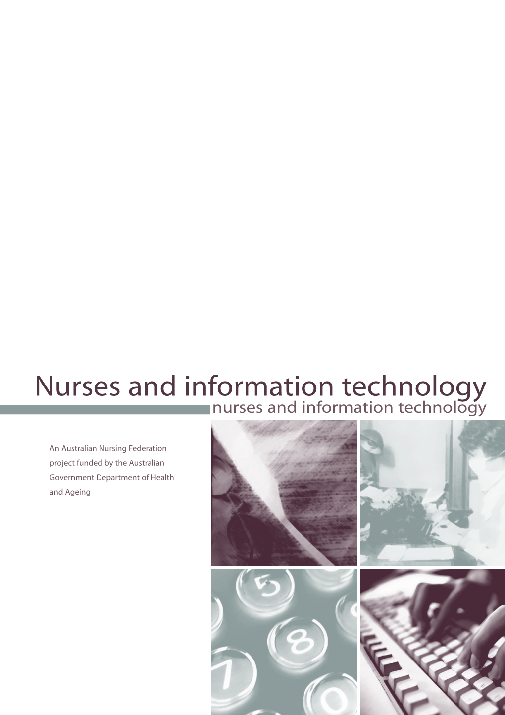 Nurses and Information Technology Nurses and Information Technology