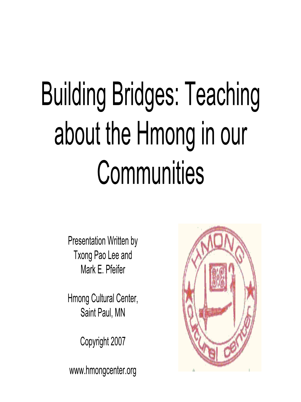 Building Bridges: Teaching About the Hmong in Our Communities