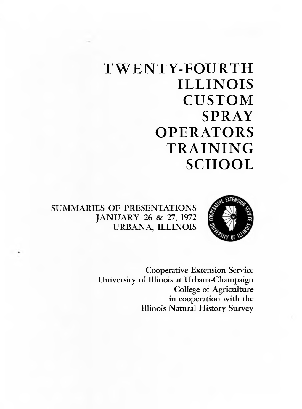 Twenty-Fourth Illinois Custom Spray Operators Training School