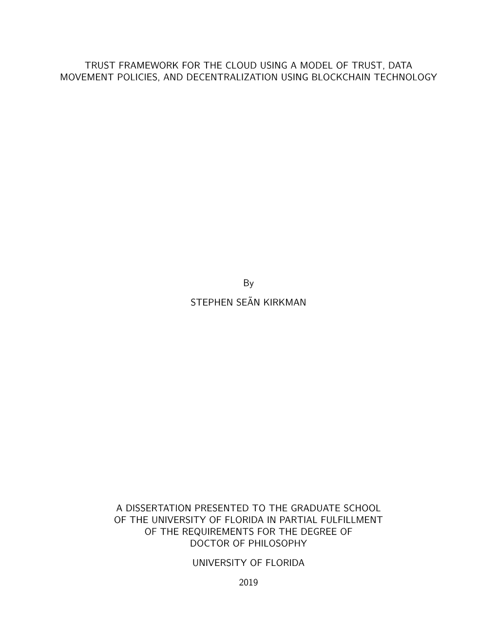 Trust Framework for the Cloud Using a Model of Trust, Data Movement Policies, and Decentralization Using Blockchain Technology