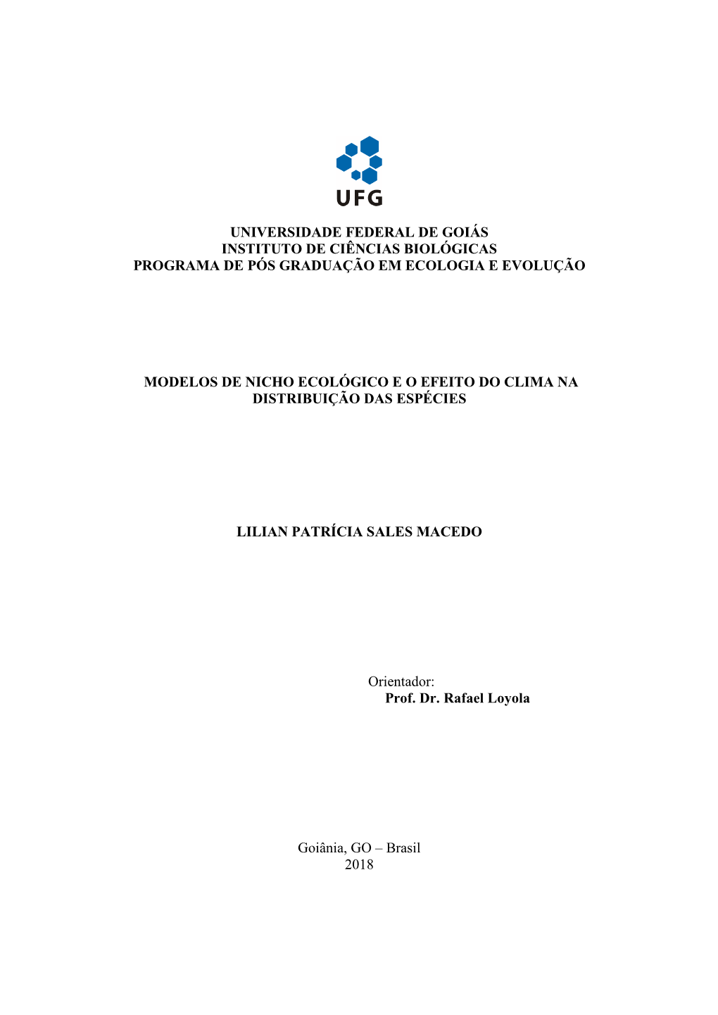 Universidade Federal De Goiás Instituto De Ciências Biológicas Programa De Pós Graduação Em Ecologia E Evolução