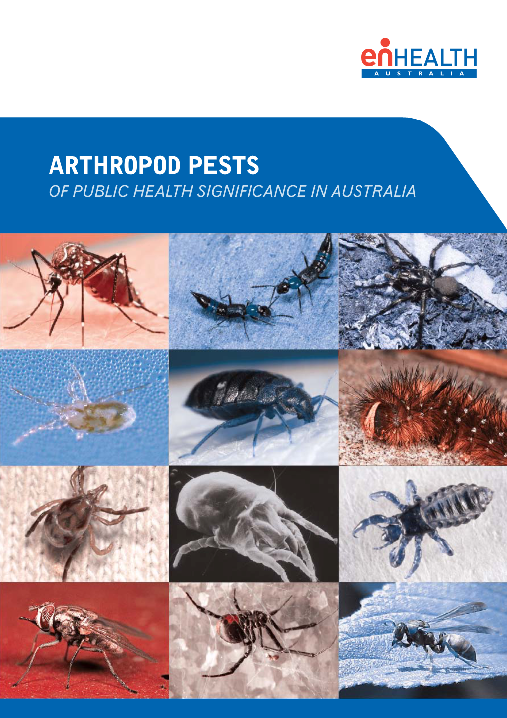 Arthropod Pests of Public Health Significance in Australia © Commonwealth of Australia 2012