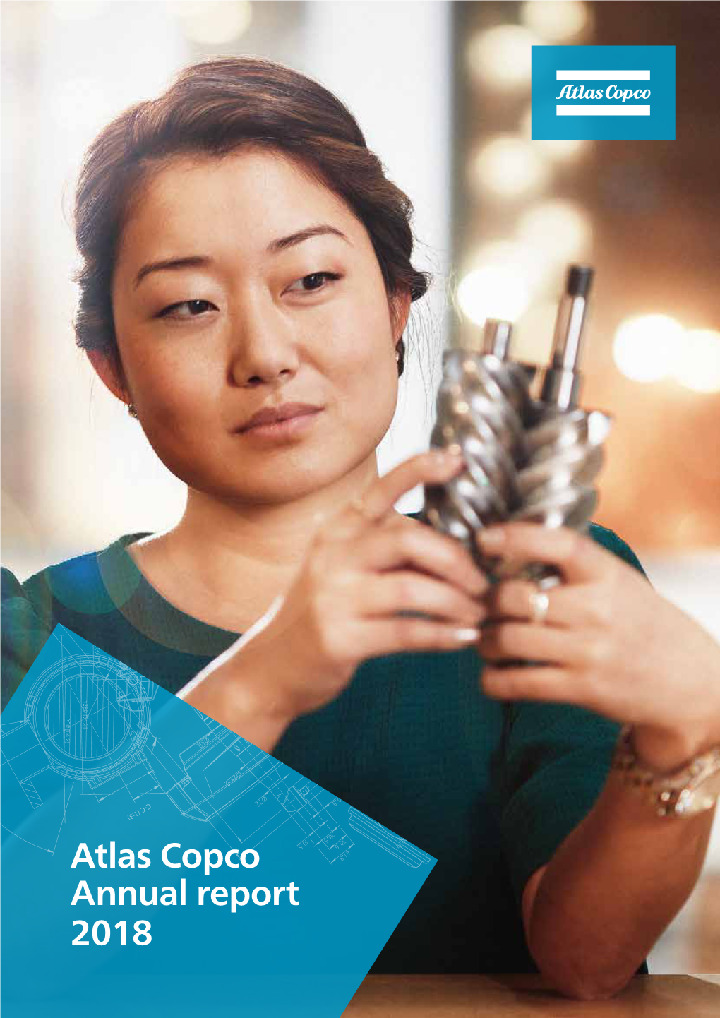 THIS IS ATLAS COPCO 4 Turning Great Ideas Into Business- This Section Contains Atlas Copco’S Vision, Mission, Critical Benefits Since 1873