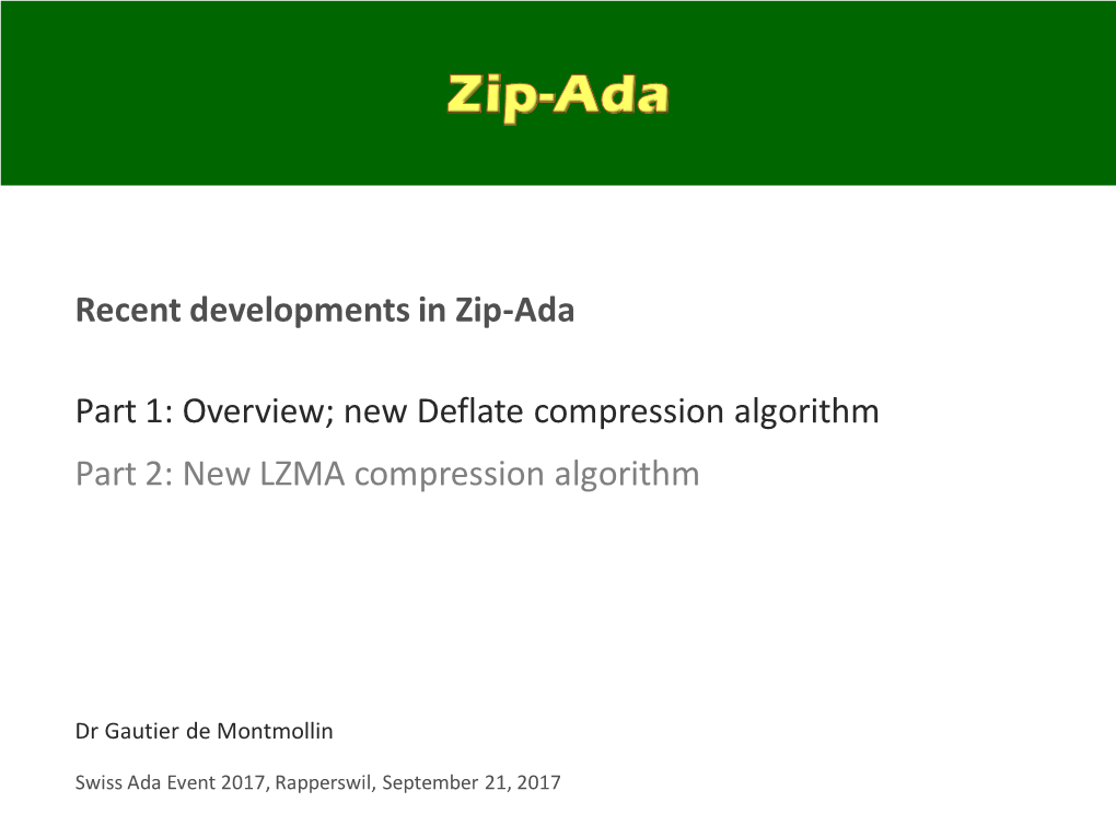 Recent Developments in Zip-Ada