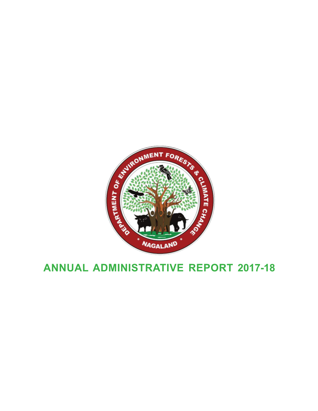 ANNUAL ADMINISTRATIVE REPORT 2017-18 ANNUAL ADMINISTRATIVE REPORT 2017-18 ANNUAL ADMINISTRATIVE REPORT 2017-18 Contents Chapter 1 Introduction