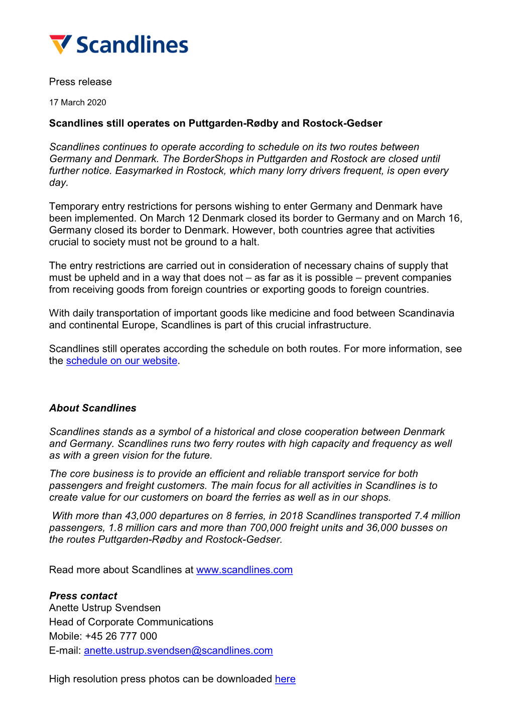 Press Release Scandlines Still Operates on Puttgarden-Rødby and Rostock-Gedser Scandlines Continues to Operate According To