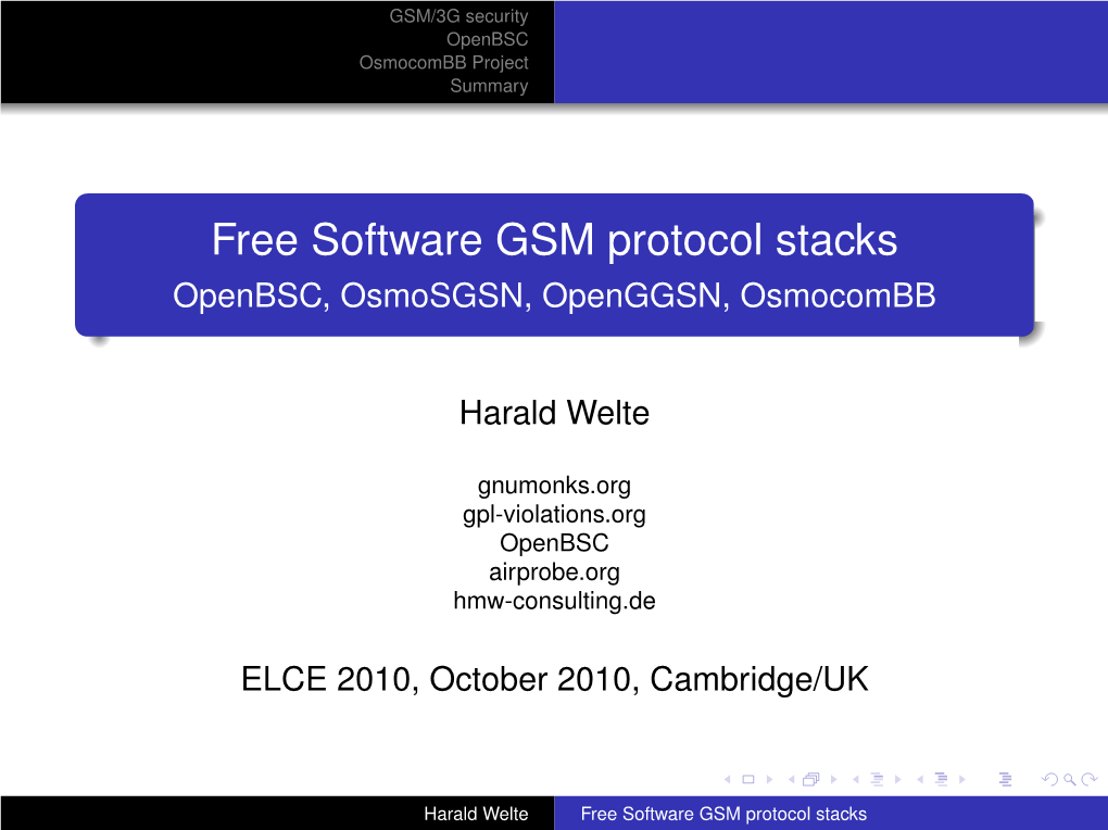 Free Software GSM Protocol Stacks Openbsc, Osmosgsn, Openggsn, Osmocombb