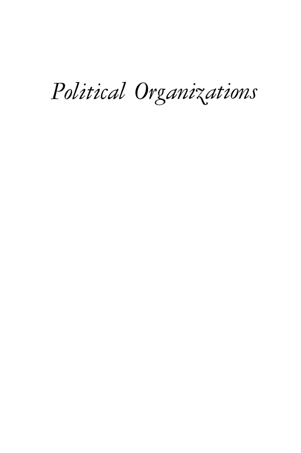 Political Organisations PRINCETON STUDIES in AMERICAN POLITICS: HISTORICAL, INTERNATIONAL, and COMPARATIVE PERSPECTIVES