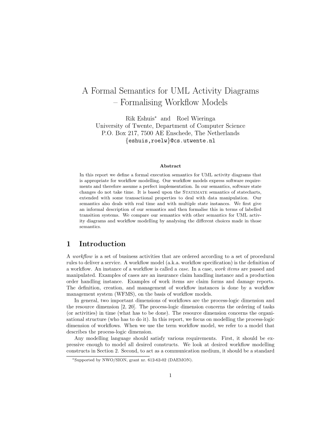 A Formal Semantics for UML Activity Diagrams – Formalising Workﬂow Models