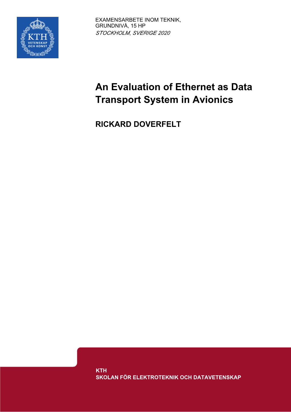 An Evaluation of Ethernet As Data Transport System in Avionics