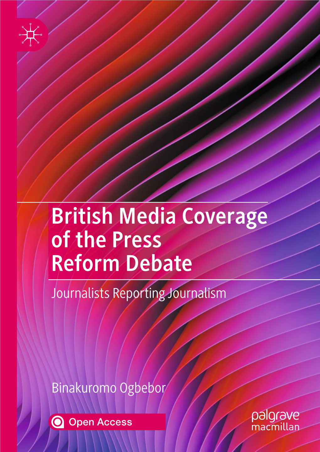 British Media Coverage of the Press Reform Debate Journalists Reporting Journalism