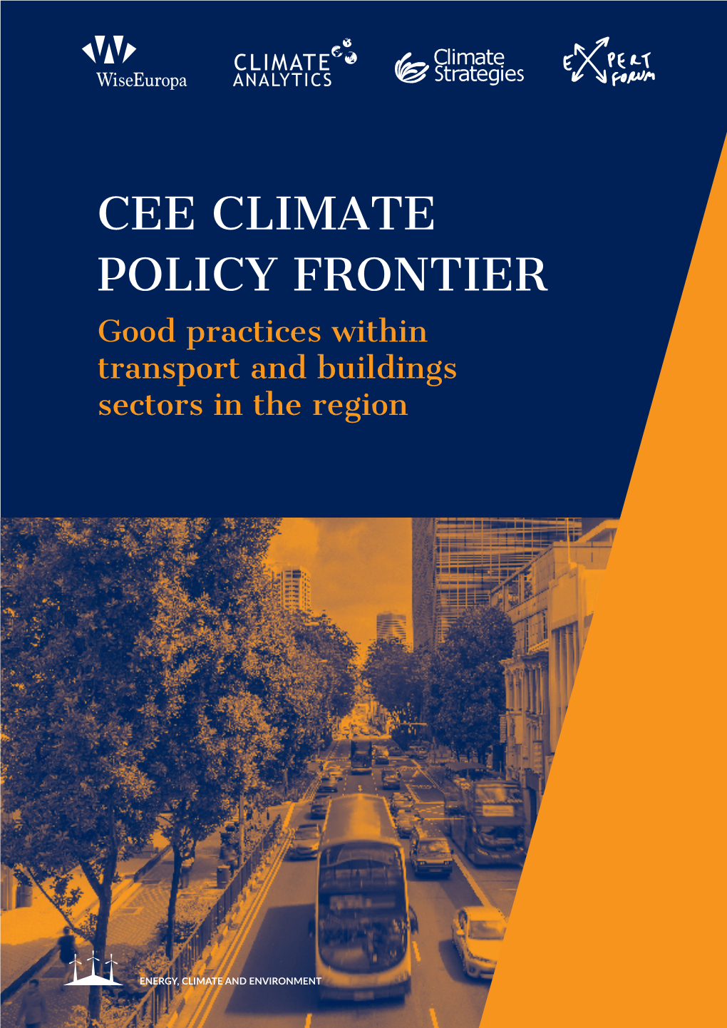 CEE CLIMATE POLICY FRONTIER Good Practices Within Transport and Buildings Sectors in the Region