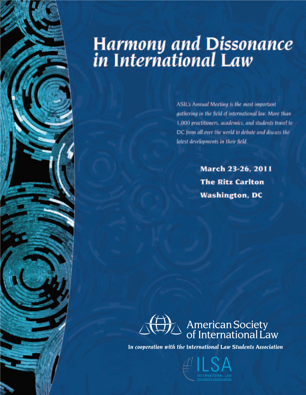 Programs, ASIL Advances International Law Scholarship and Education for International Law Professionals As Well As for Broader Policy-Making Audiences and the Public