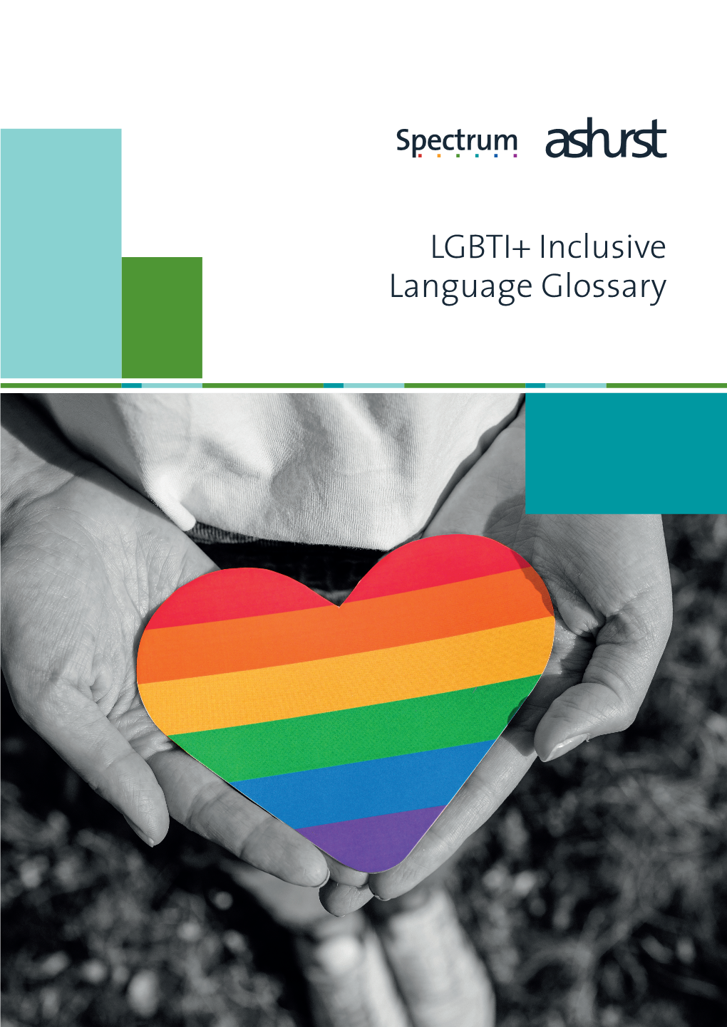 ASHURST | SPECTRUM LGBTI+ Inclusive Language Glossary PDF