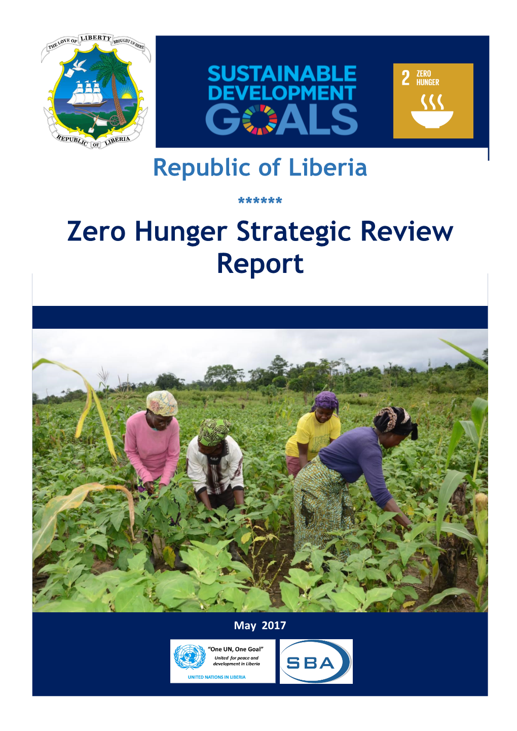 Liberia Zero Hunger Strategic Review Report; and E