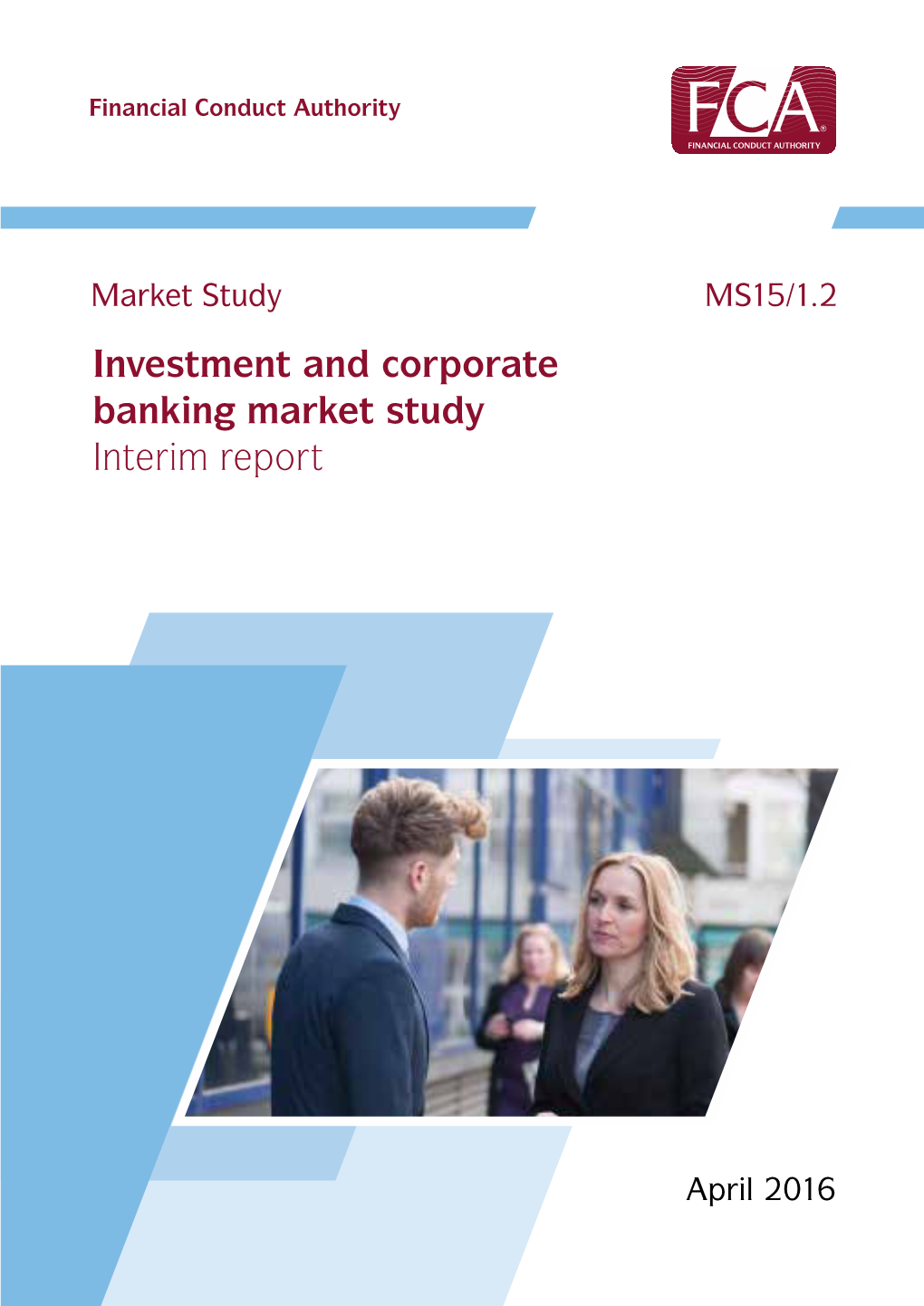 MS15/1.2 Investment and Corporate Banking Market Study: Interim Report