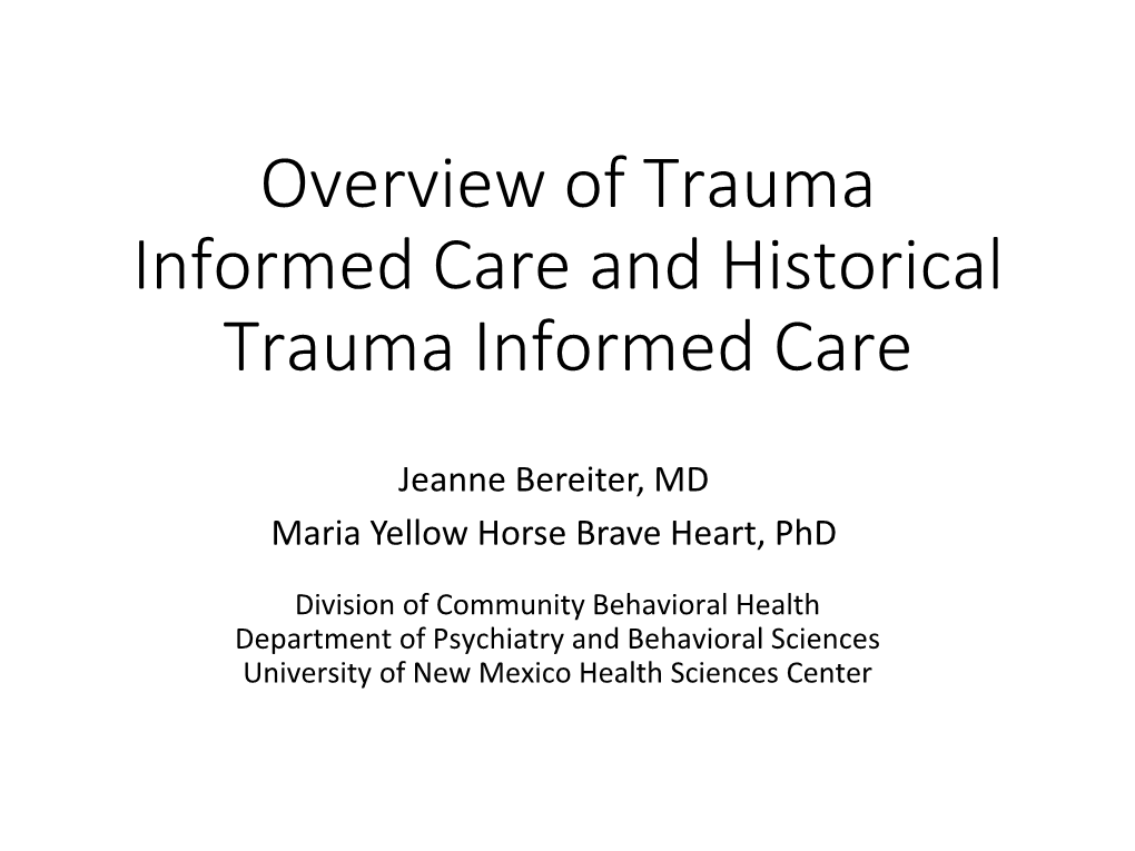 Overview of Trauma Informed Care and Historical Trauma Informed Care