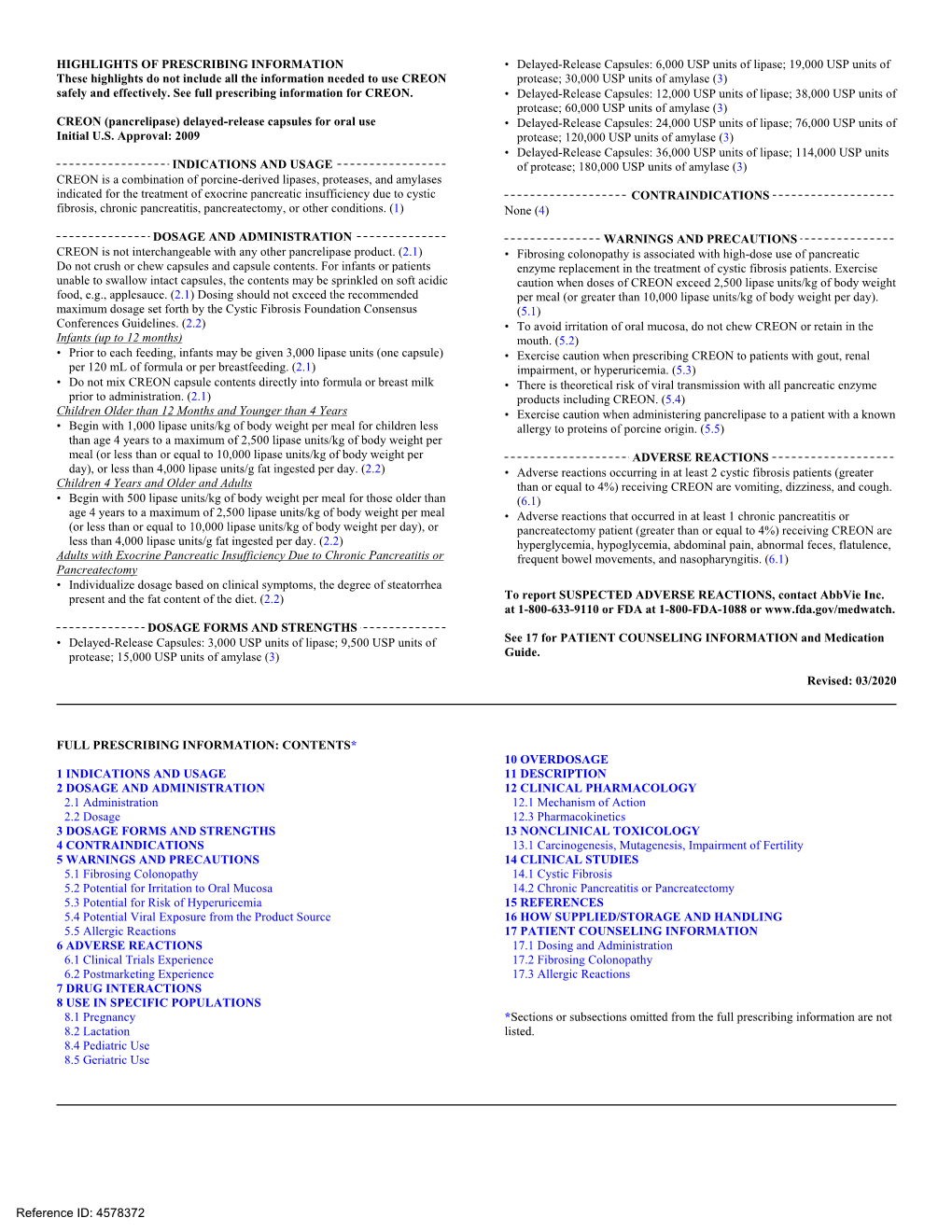 CREON Protease; 30,000 USP Units of Amylase (3) Safely and Effectively